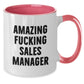Funny Quotes for Sales Manager Gifts from Friends Christmas Unique Presents Two Tone Coffee Mug, 'Amazing F--king Sales Manager' - Additional