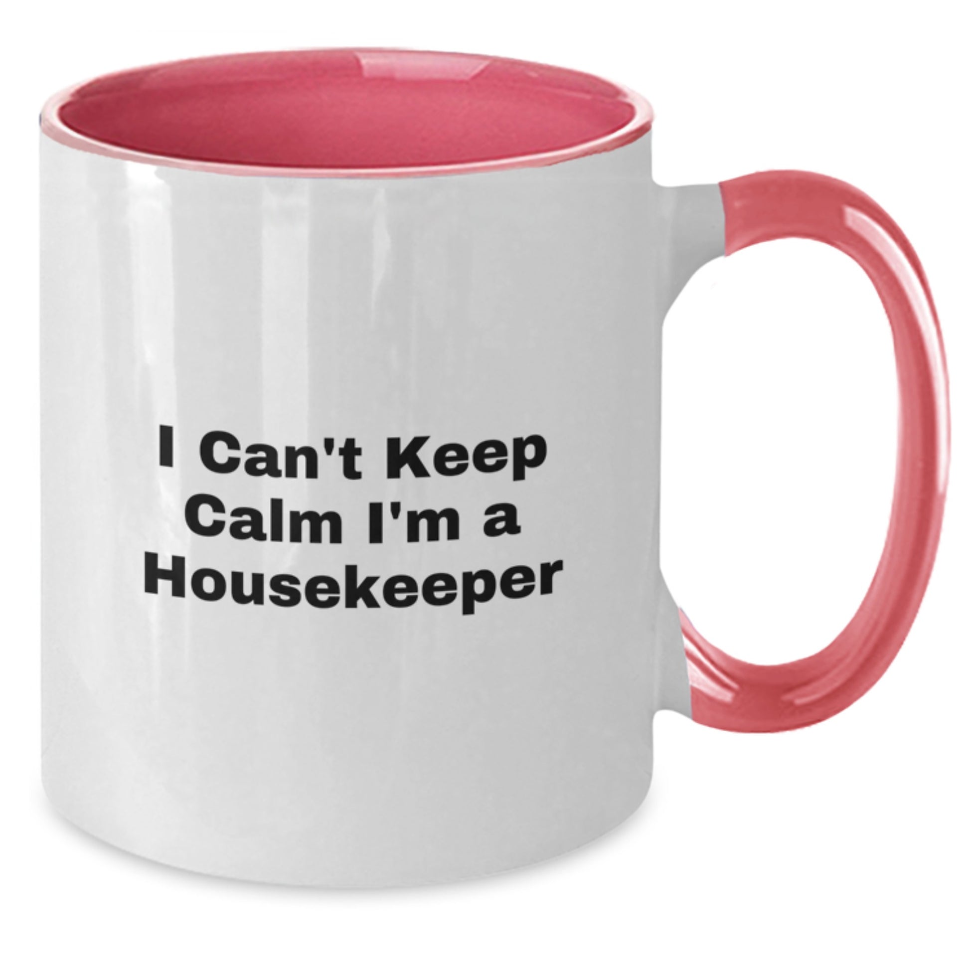 Funny Housekeeper Gifts from Men and Women Friends, Cute I Can't Keep Calm I'm A Housekeeper Two Tone Coffee Mug, Christmas Unique Presents for Housekeeper, Housekeeper Mugs for Women and Men - Additional
