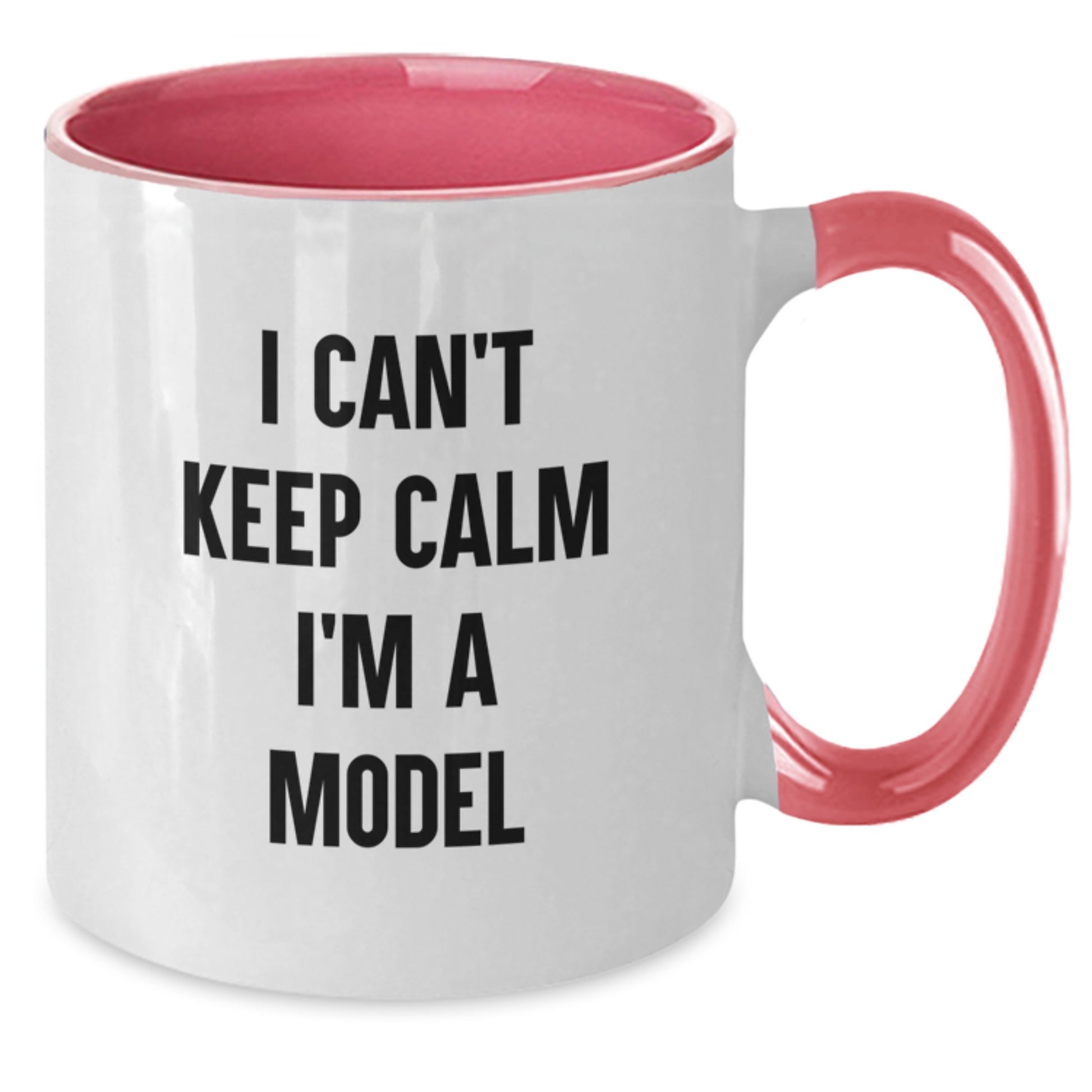Funny Model Gifts for Him - I Can't Keep Calm I'm A Model Two Tone Coffee Mug, Christmas Unique Model Mugs, Model Lover Mug, Ideal Gift for Model - Additional