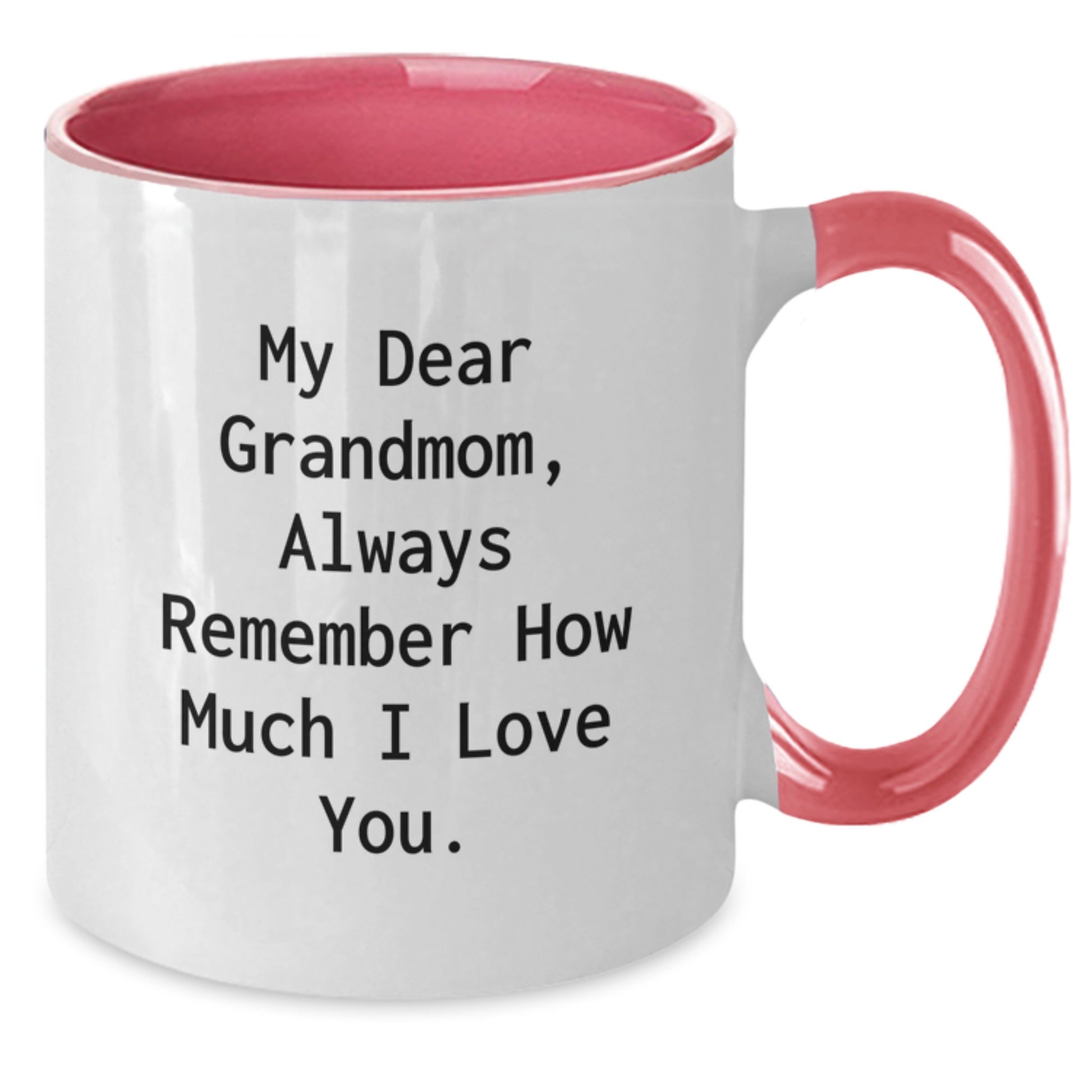 Funny Grandmom Gifts from Family - Two Tone Coffee Mugs for Her with My Dear Grandmom Always Remember How Much I Love You. - Additional