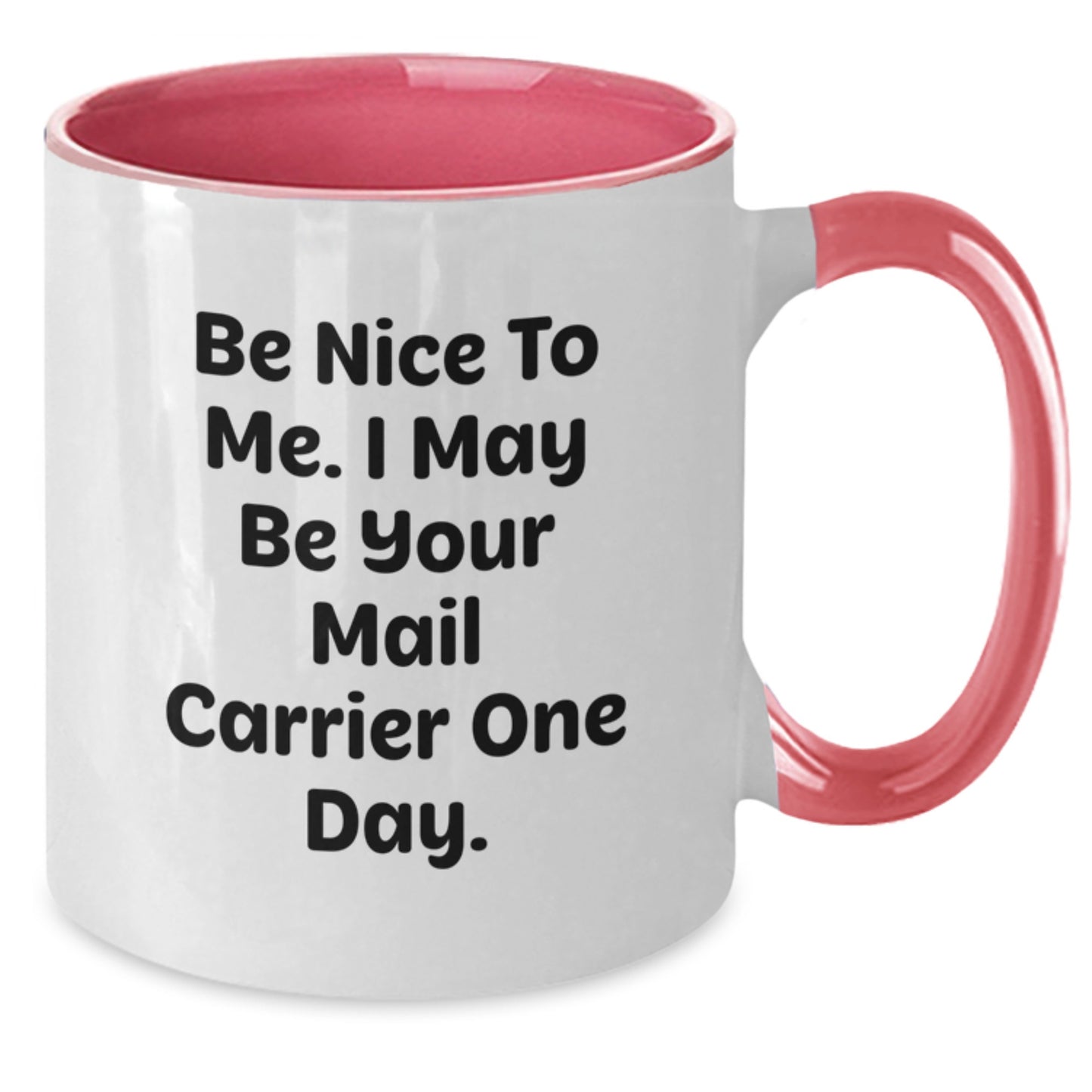 Funny Mail Carrier Gifts for Friends from Men - Be Nice To Me Two Tone Coffee Mug, Christmas Unique Gifts - Additional