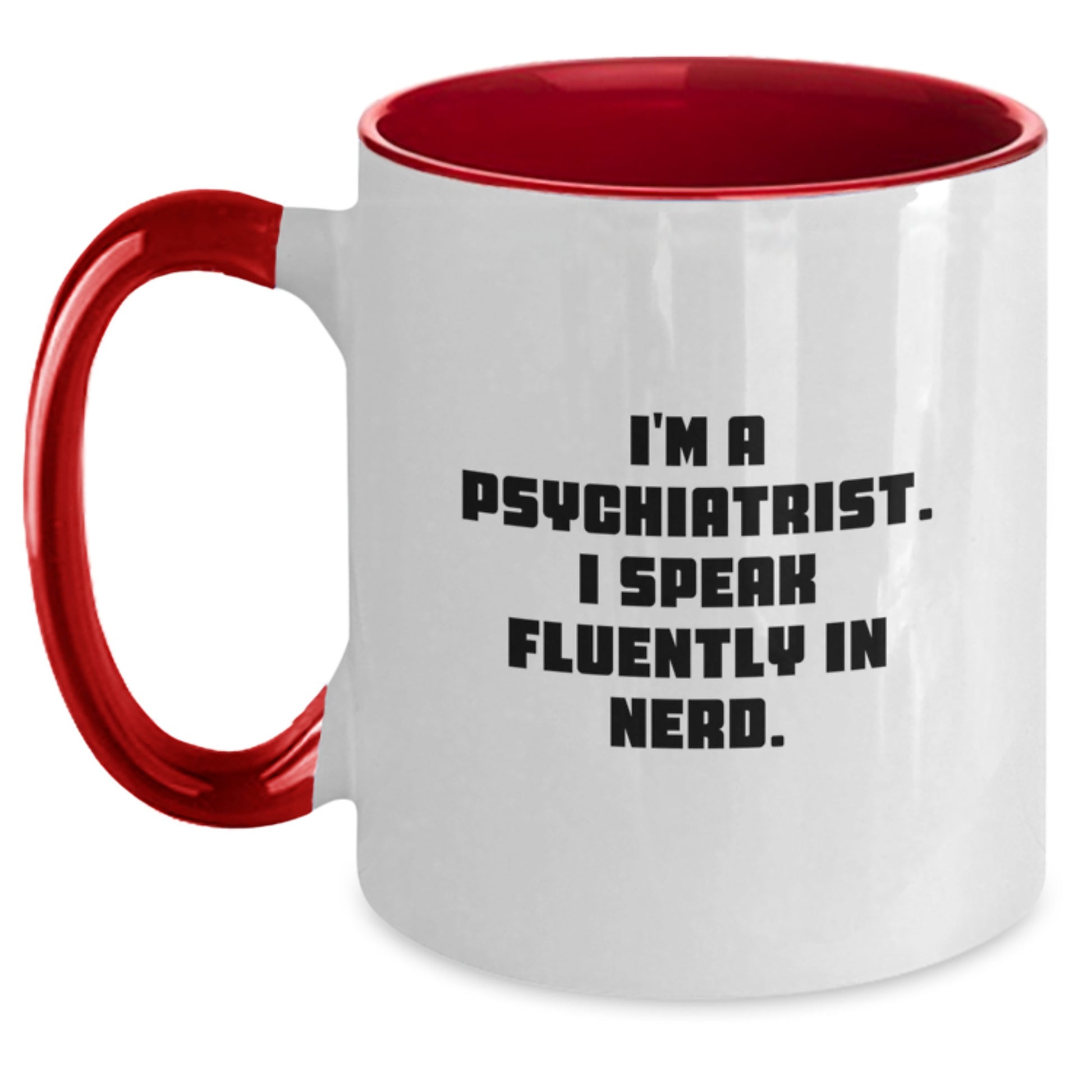 Psychiatrist Humor Two Tone Coffee Mugs, Funny Quote Gifts from Friends, Birthday Unique Gifts for Psychiatrist - Main