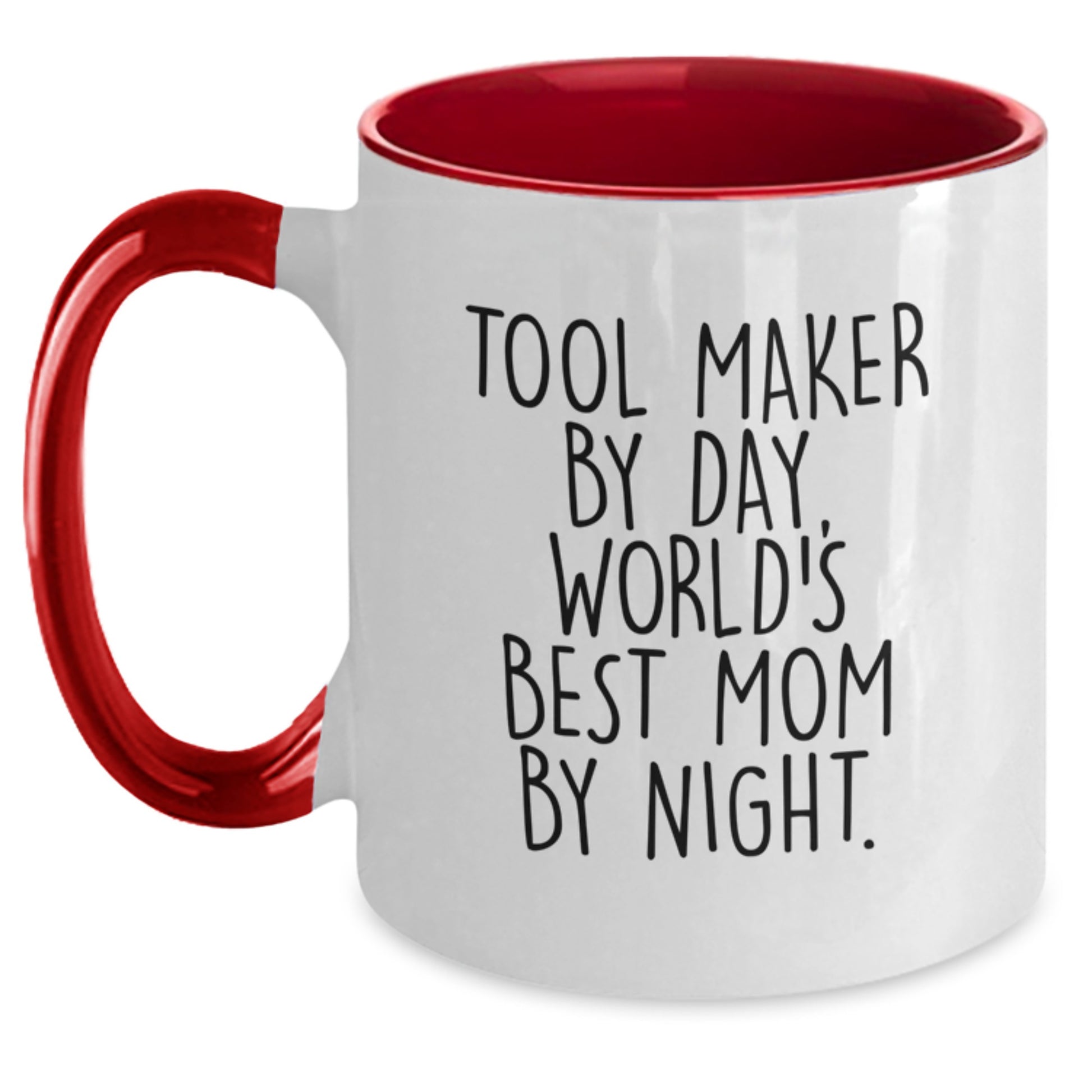 Tool Maker Humor Two Tone Coffee Mugs Gifts from Mom to Tool Maker by Day Graduation Unique Gifts - Main