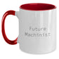 Funny Future Machinist Gifts from Friends, Unique Christmas Unique Gifts for Machinist, Two Tone Coffee Mug - Main