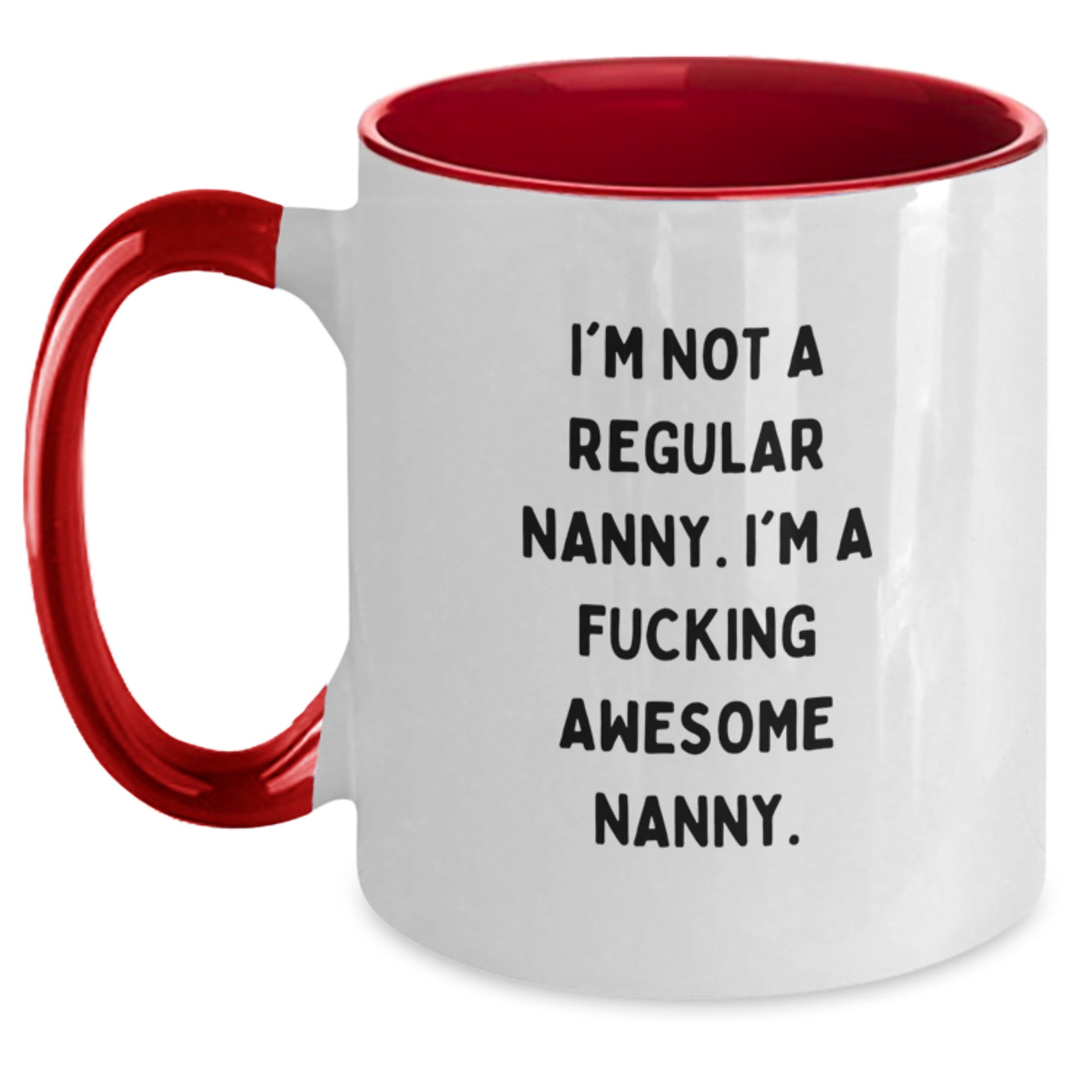 Funny Nanny Gifts from Friends for Nanny at Christmas Unique Gifts, Two Tone Coffee Mugs, I'm Not A Regular Nanny. I'm A F--king Awesome Nanny. - Main