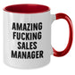 Funny Quotes for Sales Manager Gifts from Friends Christmas Unique Presents Two Tone Coffee Mug, 'Amazing F--king Sales Manager' - Additional