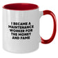 Funny Maintenance Worker Gifts for Men - Two Tone Coffee Mug 'I Became A Maintenance Worker For The Money And Fame' from Coworkers, Gift for Maintenance Worker Friends - Additional