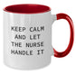 Funny Nurse Gifts from Friends, Christmas Unique Gifts for Nurses, Two Tone Coffee Mug with 'Keep Calm And Let The Nurse Handle It' - Additional