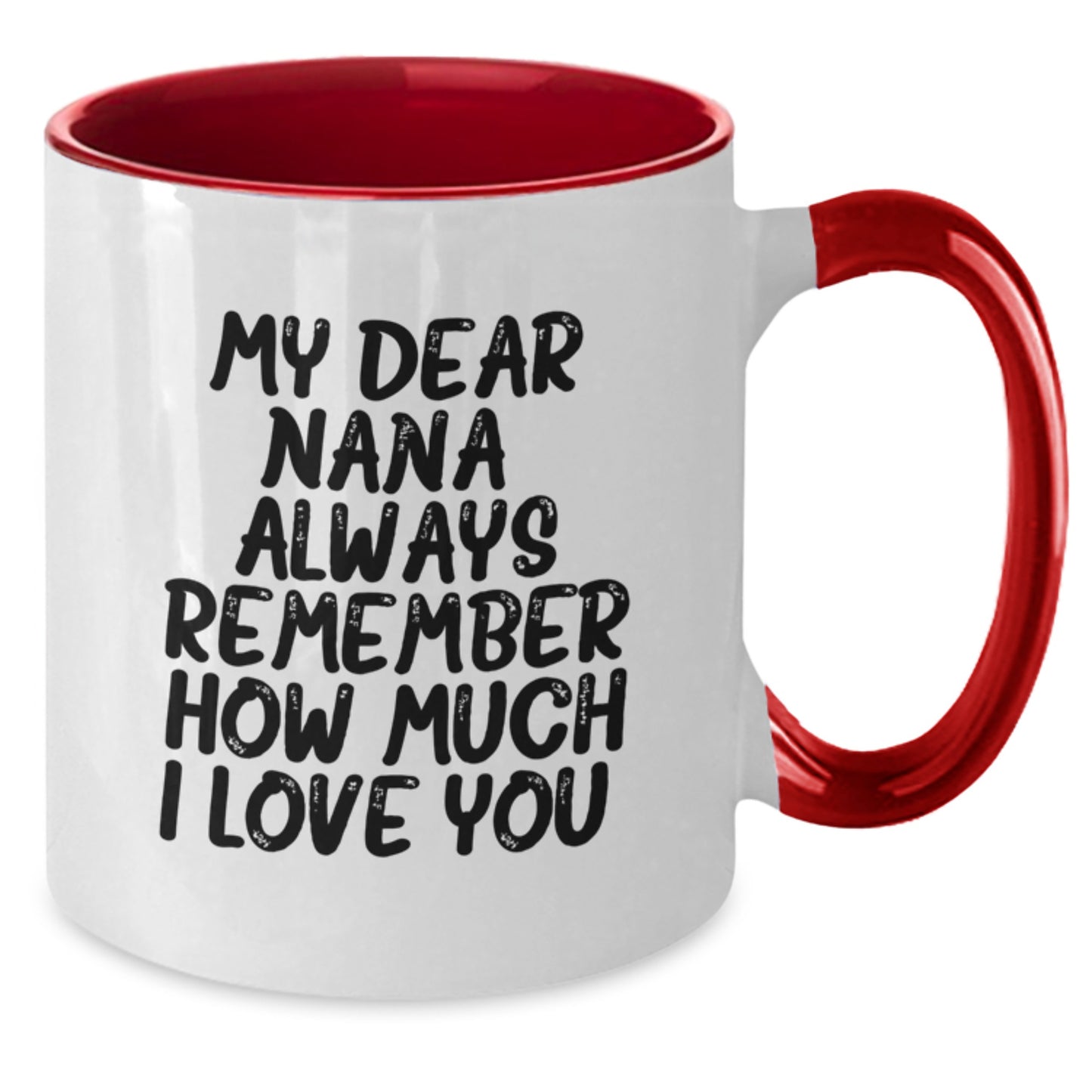 Funny Nana Gifts from Men, Women, and Friends - Christmas Unique Gifts for Nana, Mom, or Grandma - Two Tone Coffee Mug with My Dear Nana Quote - Additional