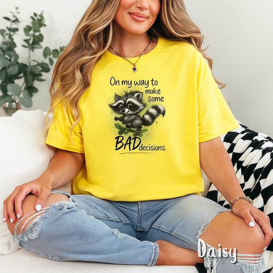 On My Way To Make Some Bad Decisions Tshirt, Sarcastic Adult Quote, Silly Racoon Skateboarding, Best Friend Gift, Gift for Friend, Bride