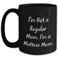 Maltese Dog Mom, Funny Coffee Mug, I'm Not A Regular Mom - Gifts from Family, Friends, or Coworkers to Maltese Dog Lovers for Graduation, Unique and Humorous Black Coffee Mug - Main