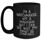 Watchmaker Humor Gifts from Friends for Graduation Unique Gifts - I'm A Watchmaker. Not A Magician But I Can See Why You Might Be Confused. - Black Coffee Mug - Main