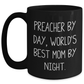 Preacher Gifts from Friends, Preacher Quotes Funny Black Coffee Mug for Preacher By Day, World's Best Mom By Night., Graduation Unique Gifts - Main
