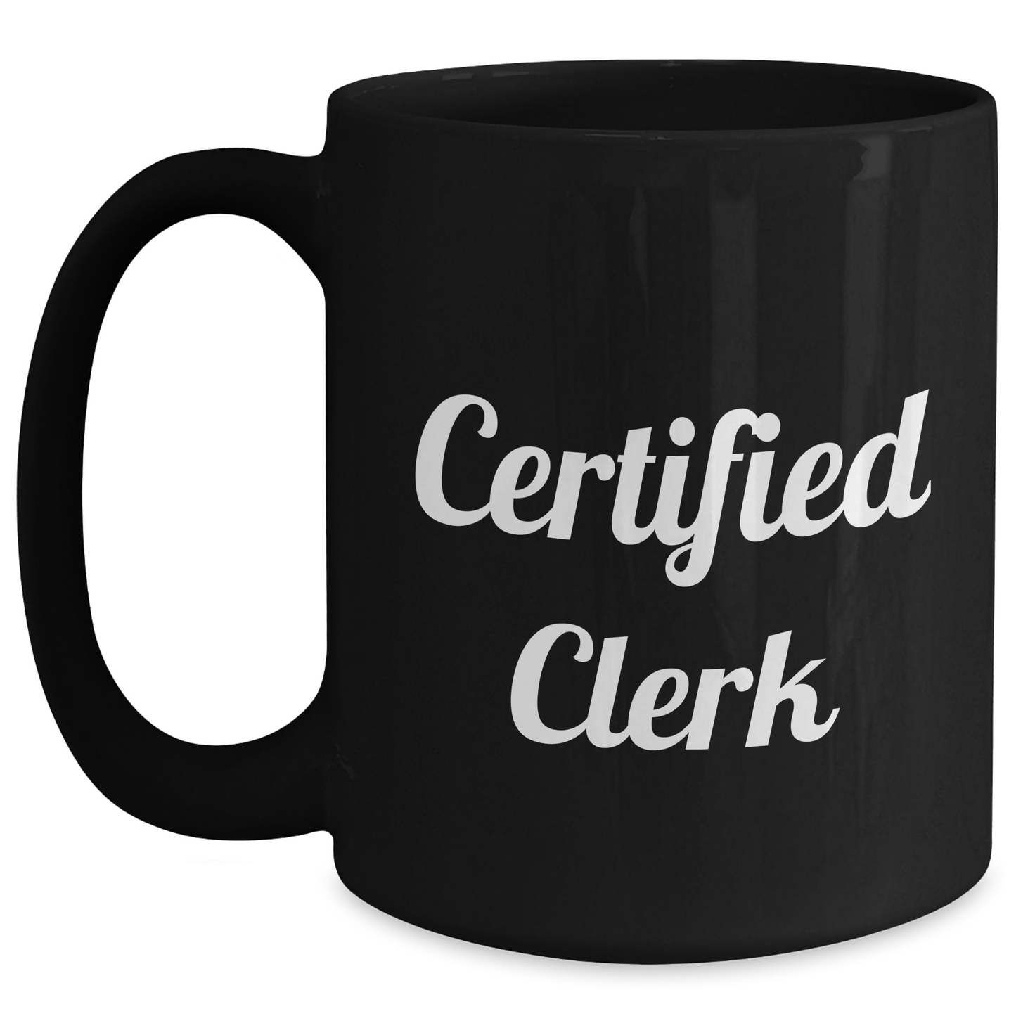 Funny Certified Clerk Quote Black Coffee Mug Gifts for Men from Women on Father's Day, Clerk Appreciation, or Office Celebration - Main