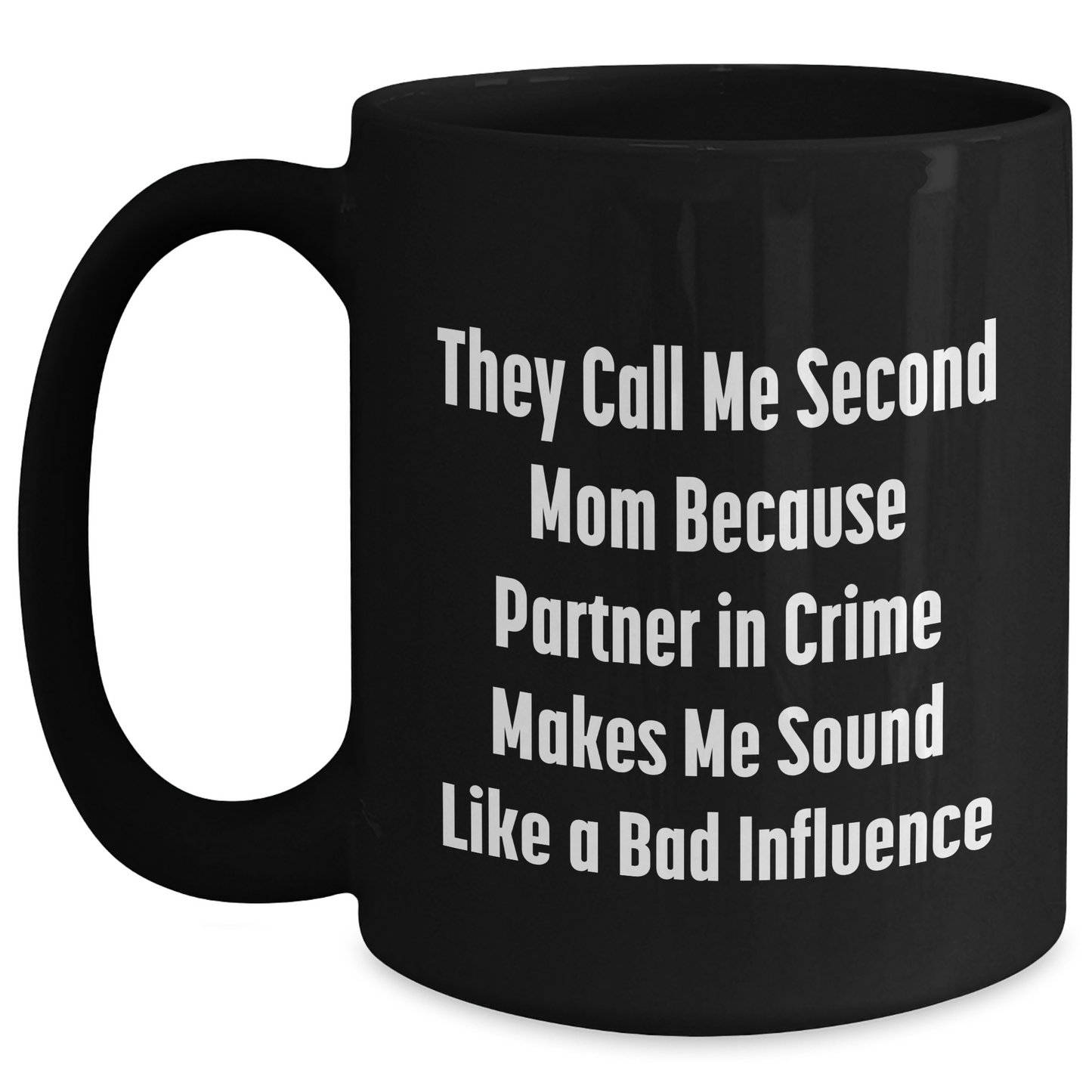 Second Mom Gifts, Funny Quote Coffee Mug, Gifts from Women to Second Mom, Father's Day Unique Gifts - Main