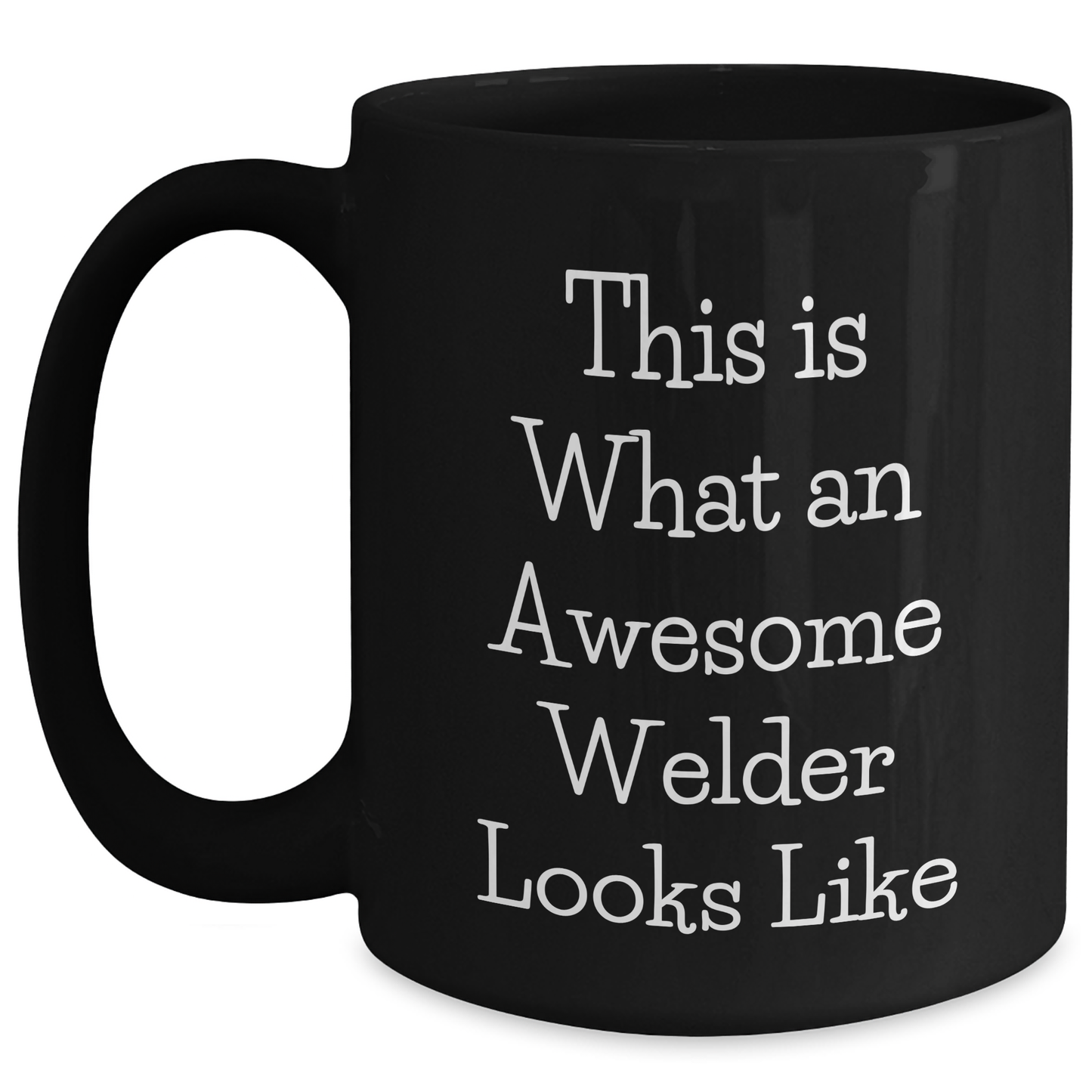 Funny Welder Gifts from Men for Awesome Welder Friend on Father's Day - Black Coffee Mug - Main