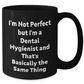 Funny Dental Hygienist Gifts for Men, 'I'm Not Perfect But I'm A Dental Hygienist And That's Basically The Same Thing', Black Coffee Mug for Father's Day from Friends - Additional