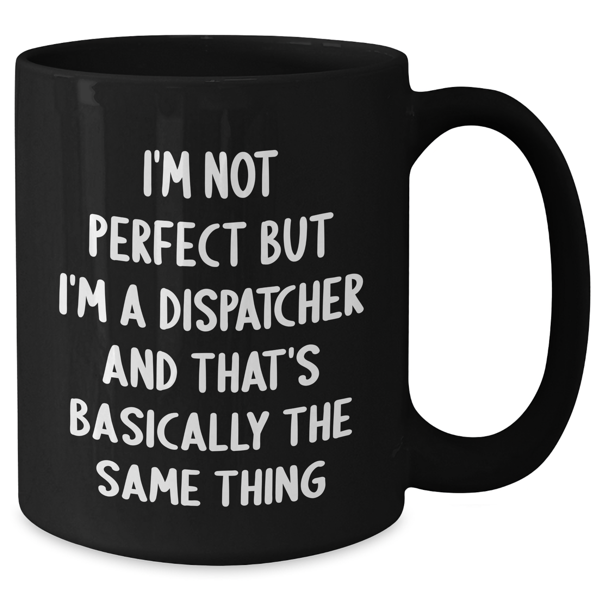 Dispatcher Humor Gifts from Family to Dispatcher Friends - Funny Black Coffee Mug for Father's Day - Additional