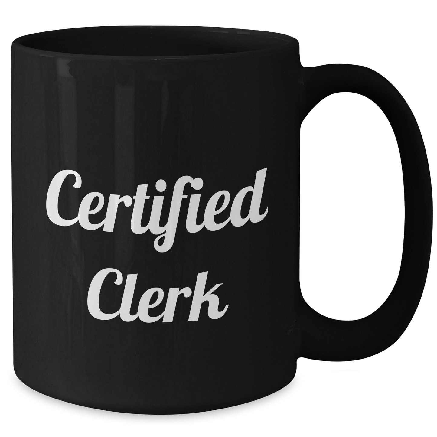 Funny Certified Clerk Quote Black Coffee Mug Gifts for Men from Women on Father's Day, Clerk Appreciation, or Office Celebration - Additional