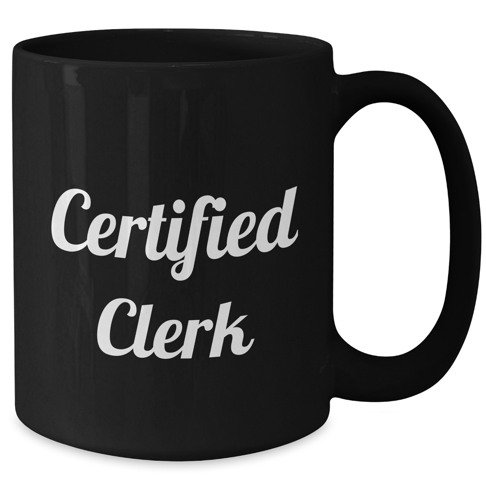 Funny Certified Clerk Quote Black Coffee Mug Gifts for Men from Women on Father's Day, Clerk Appreciation, or Office Celebration - Additional