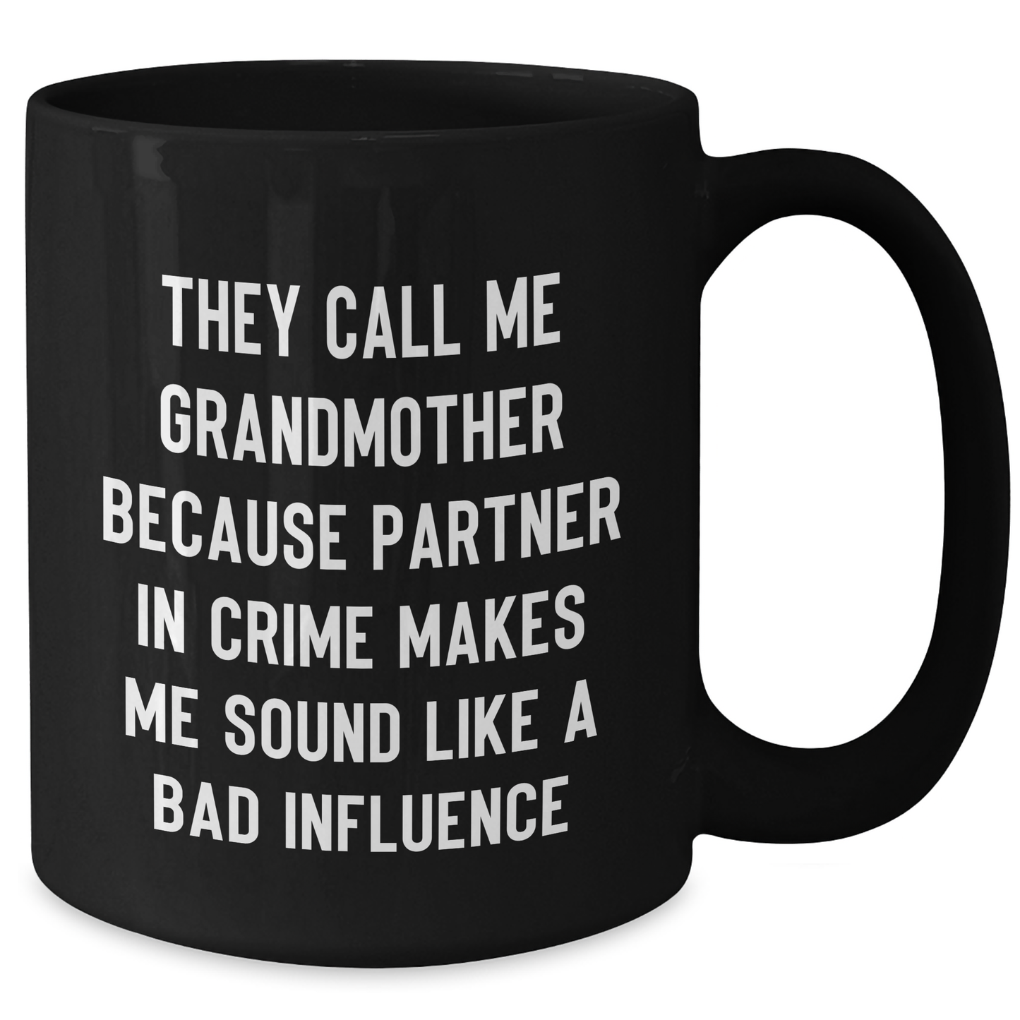 Funny Grandmother Quote Gifts from Men to Grandmother, Black Coffee Mug, Perfect Graduation Unique Gifts, Partner In Crime - Additional