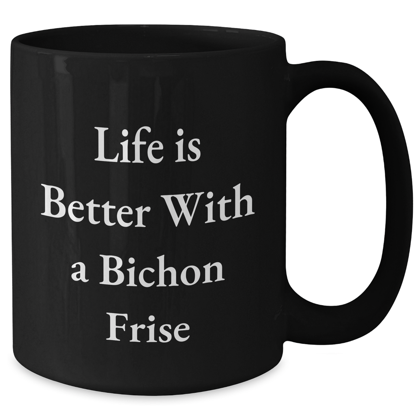Bichon Frise Dog Lovers' Funny Mugs Gifts from Family Friends to Men Women, 'Life Is Better With A Bichon Frise' Black Coffee Mug, Father's Day Unique Gifts - Additional