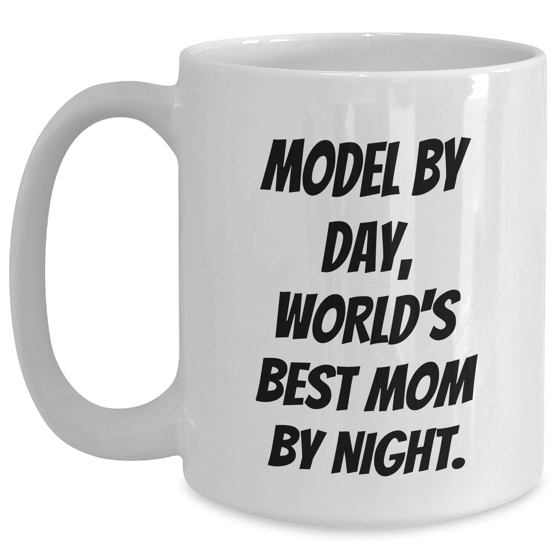 Model By Day, World's Best Dad By Night Funny White Coffee Mug Gifts from Men to Dads, Father's Day Unique Gifts - Main