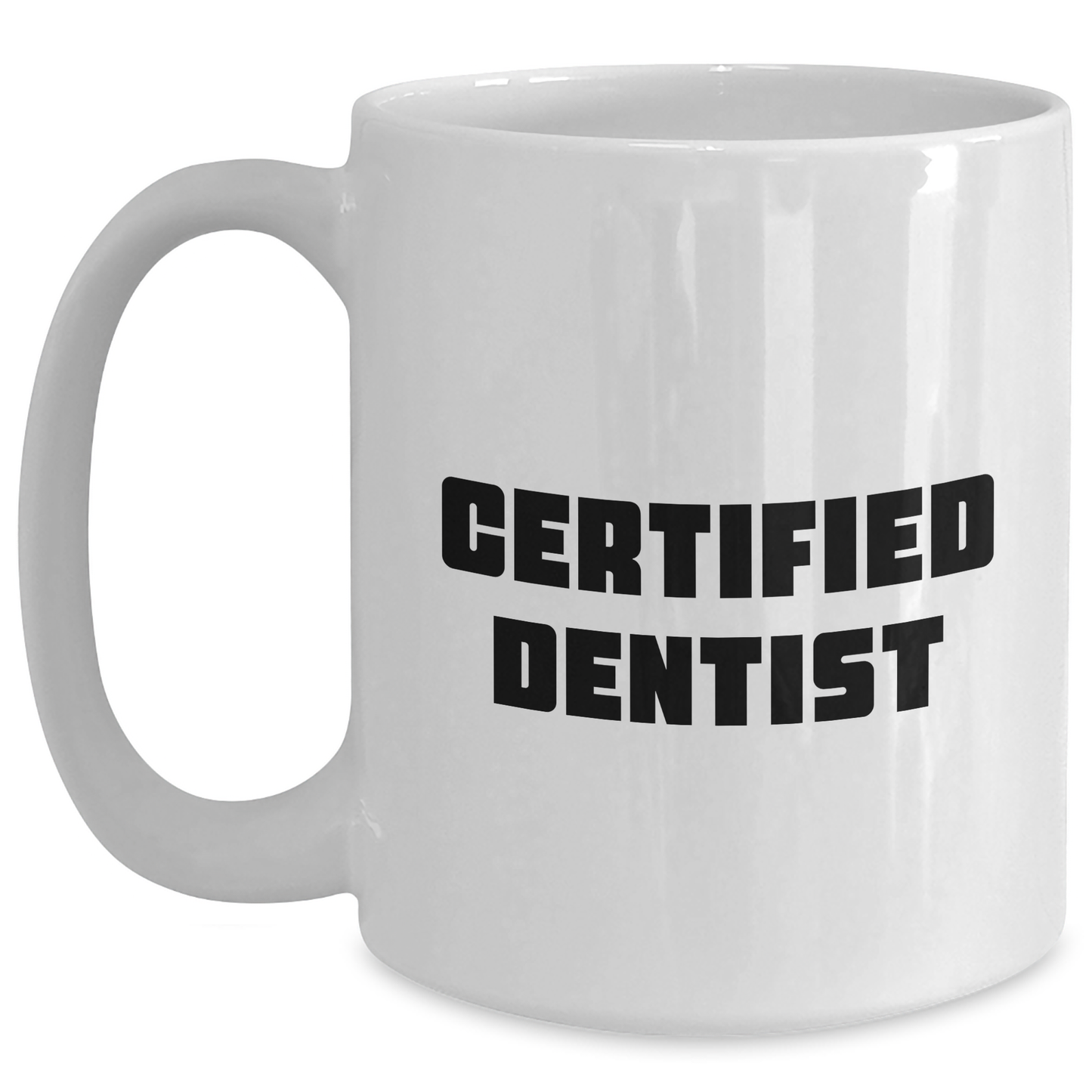 Funny Dentist Gifts from Men to Women - White Coffee Mug for Mom on Mother's Day - 'A Dentist's Sense of Humor is the Best Medicine' - Main