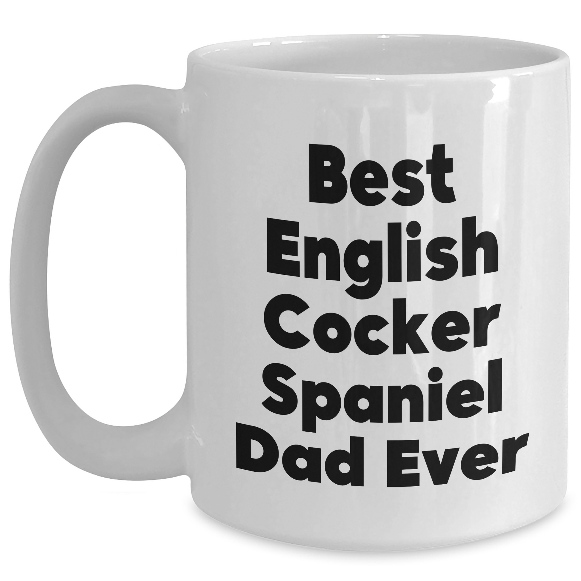 Funny English Cocker Spaniel Dog Dad Gifts from Friends and Family for Father's Day - White Coffee Mug - 'Best English Cocker Spaniel Dad Ever' - Main
