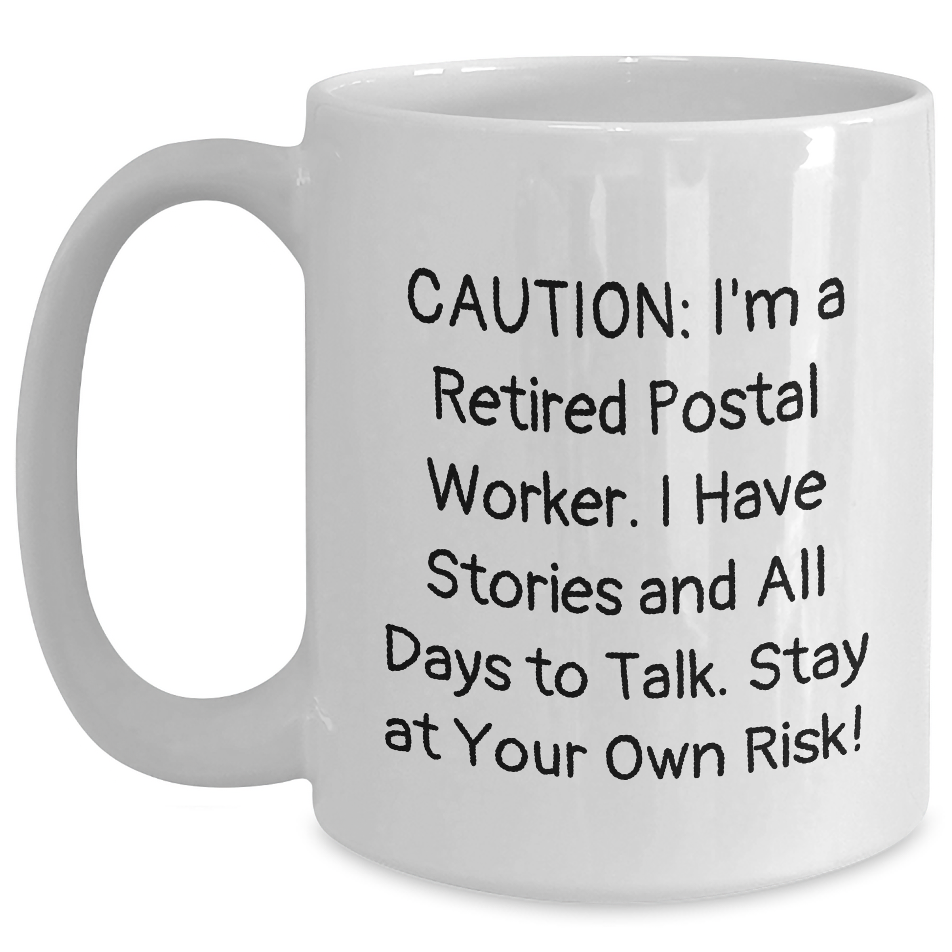 Funny Postal Worker Gifts - 'Caution: I'm A Retired Postal Worker...' White Coffee Mug for Dad, Father's Day Unique Gifts from Friends - Main