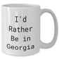 Funny Georgia Gifts, White Coffee Mug, I'd Rather Be In Georgia, Gifts from Family - Unique Graduation Present for Georgia Men, Women, Friends - Additional