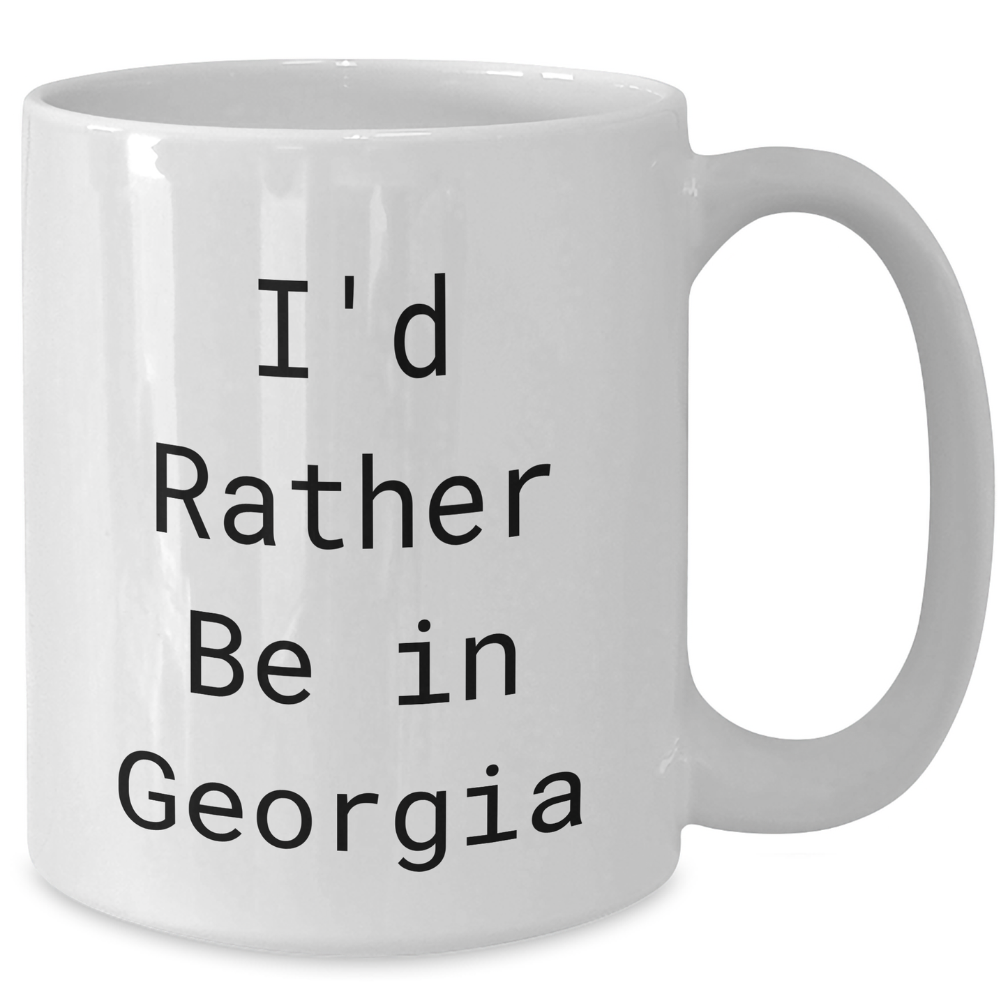 Funny Georgia Gifts, White Coffee Mug, I'd Rather Be In Georgia, Gifts from Family - Unique Graduation Present for Georgia Men, Women, Friends - Additional