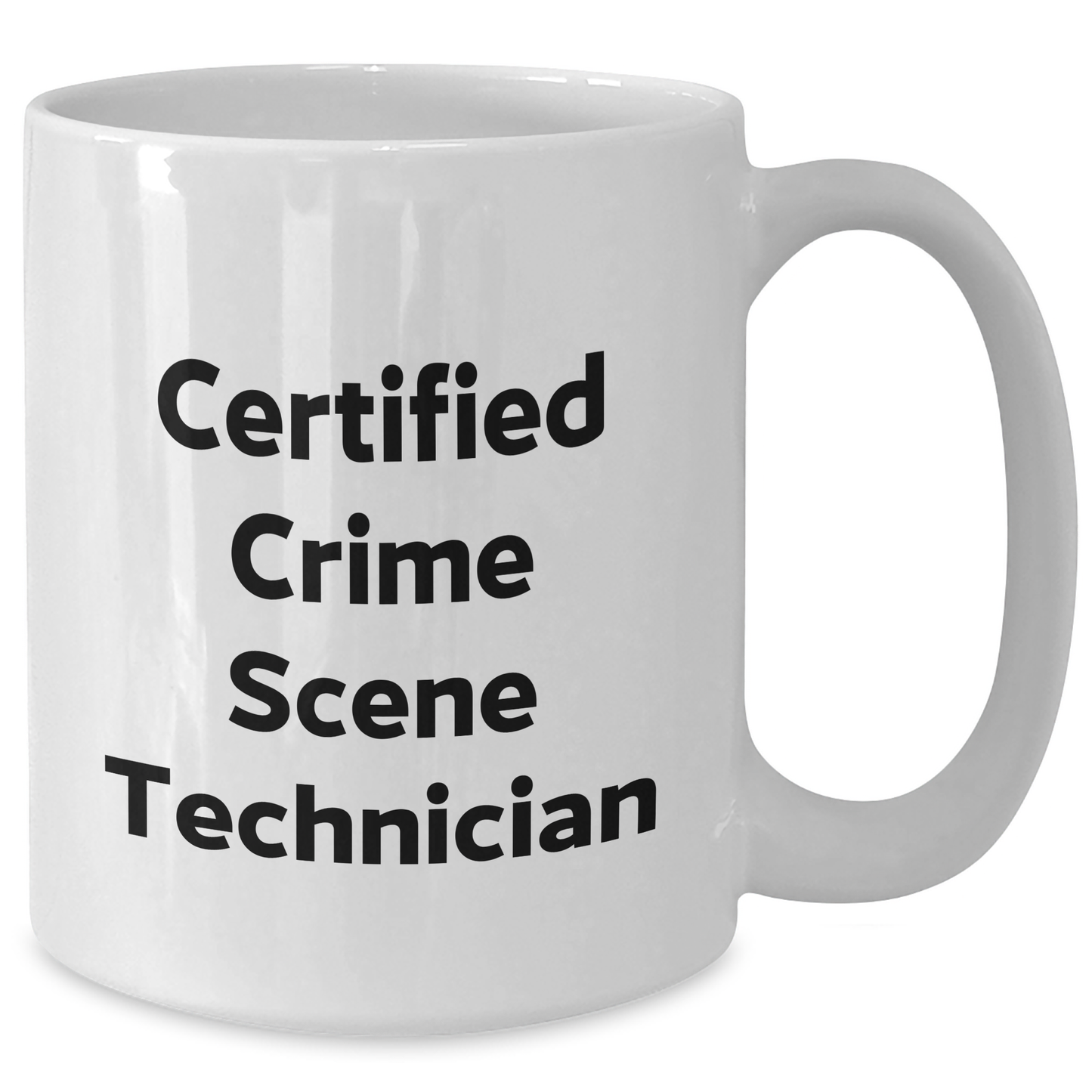 Funny Crime Scene Technician Gifts for Men from Family - White Coffee Mug, Certified Crime Scene Technician Quote, Father's Day Unique Gifts - Additional