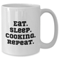 Funny Cooking Quote Gifts from Men for Father's Day Unique White Coffee Mug, Eat. Sleep. Cooking. Repeat., 11oz or 15oz Capacity, Ceramic Material, Microwave and Dishwasher Safe - Additional