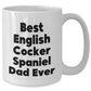 Funny English Cocker Spaniel Dog Dad Gifts from Friends and Family for Father's Day - White Coffee Mug - 'Best English Cocker Spaniel Dad Ever' - Additional