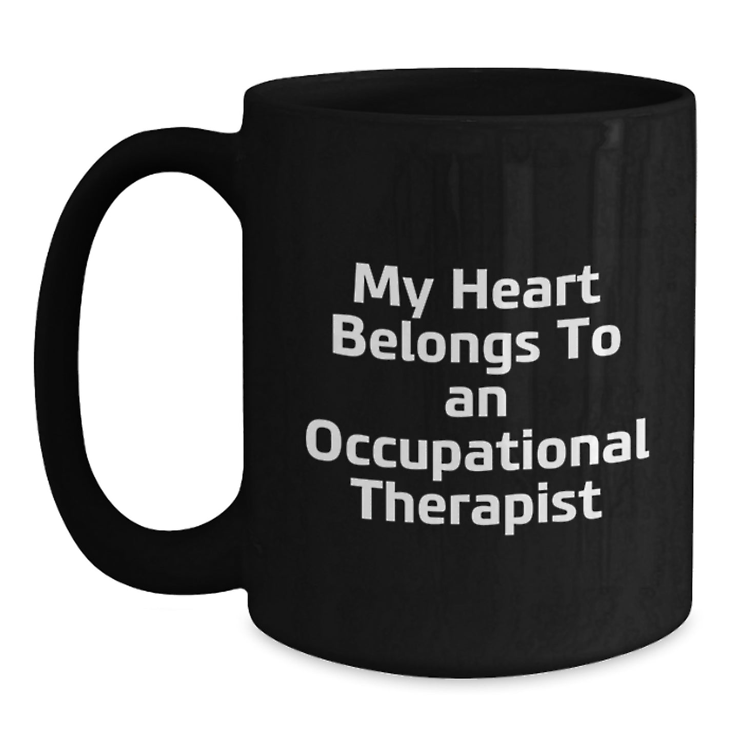 Occupational Therapist Gifts Funny Quote Black Coffee Mug, Gifts from Friends to Occupational Therapist, Unique Birthday Unique Gifts for Her - Main