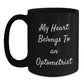 Funny Black Coffee Mug Gifts from Friends and Family to an Amazing Optometrist - 'My Heart Belongs To An Optometrist' Quote - Main