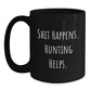 Funny Hunting Quotes Gifts from Friends for Men Black Coffee Mug, Perfect for Christmas Unique Gifts - Main