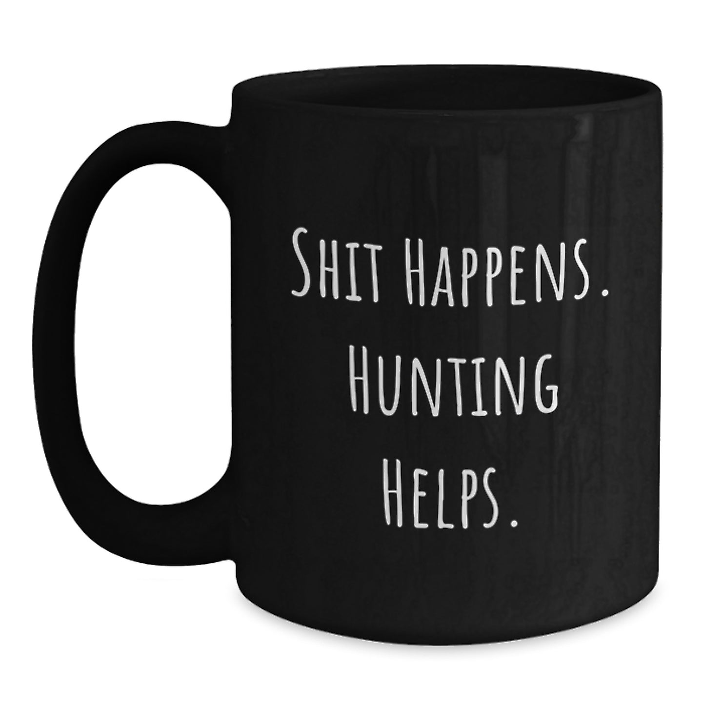 Funny Hunting Quotes Gifts from Friends for Men Black Coffee Mug, Perfect for Christmas Unique Gifts - Main