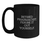Funny Pharmacist Gifts, Retired Pharmacist Wisdom, Black Coffee Mug for Graduation, Gifts from Friends to Phamacists, Perfect Unique Gift for Men or Women - Main