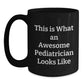 Funny Pediatrician Gifts from Friends, Gifts for Men, Unique Graduation Mugs, Quote: 'This Is What An Awesome Pediatrician Looks Like' - Main