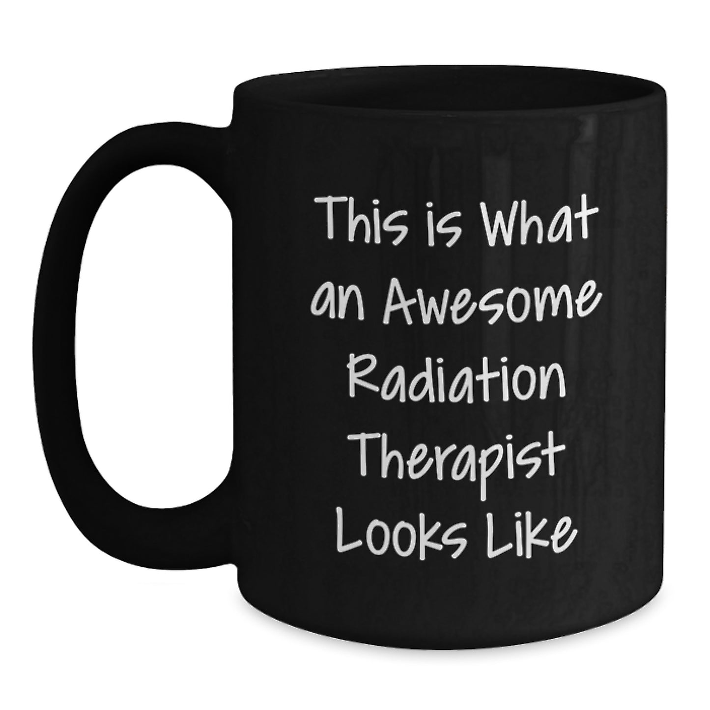 Funny Radiation Therapist Gifts from Friends - This Is What An Awesome Radiation Therapist Looks Like, Black Coffee Mug for Birthday - Gifts for Radiation Therapist Men, Women, Coworkers, Family - Main