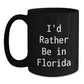 Florida Gifts from Friends - I'd Rather Be In Florida Black Coffee Mug, Perfect for Florida Lovers, Graduation Unique Gifts - Main