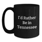 Tennessee Gifts from Friends and Family, 'I'd Rather Be In Tennessee' Black Coffee Mug for Graduation Unique Gifts - Main