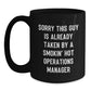 Funny Operations Manager Gifts for Birthday - 'Sorry This Guy Is Already Taken By A Smokin' Hot Operations Manager' Black Coffee Mug from Friends and Family - Main