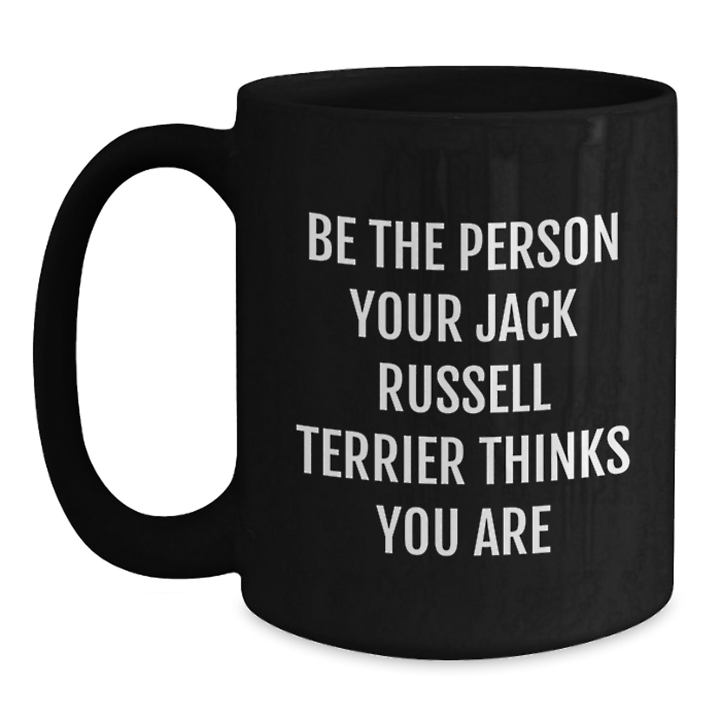 Jack Russell Terrier Dog Lovers Quotes Funny Black Coffee Mugs Gifts from Men to Women Friends Coworkers Family, Gifts for Jack Russell Terrier Dog, Birthday Unique Presents - Main