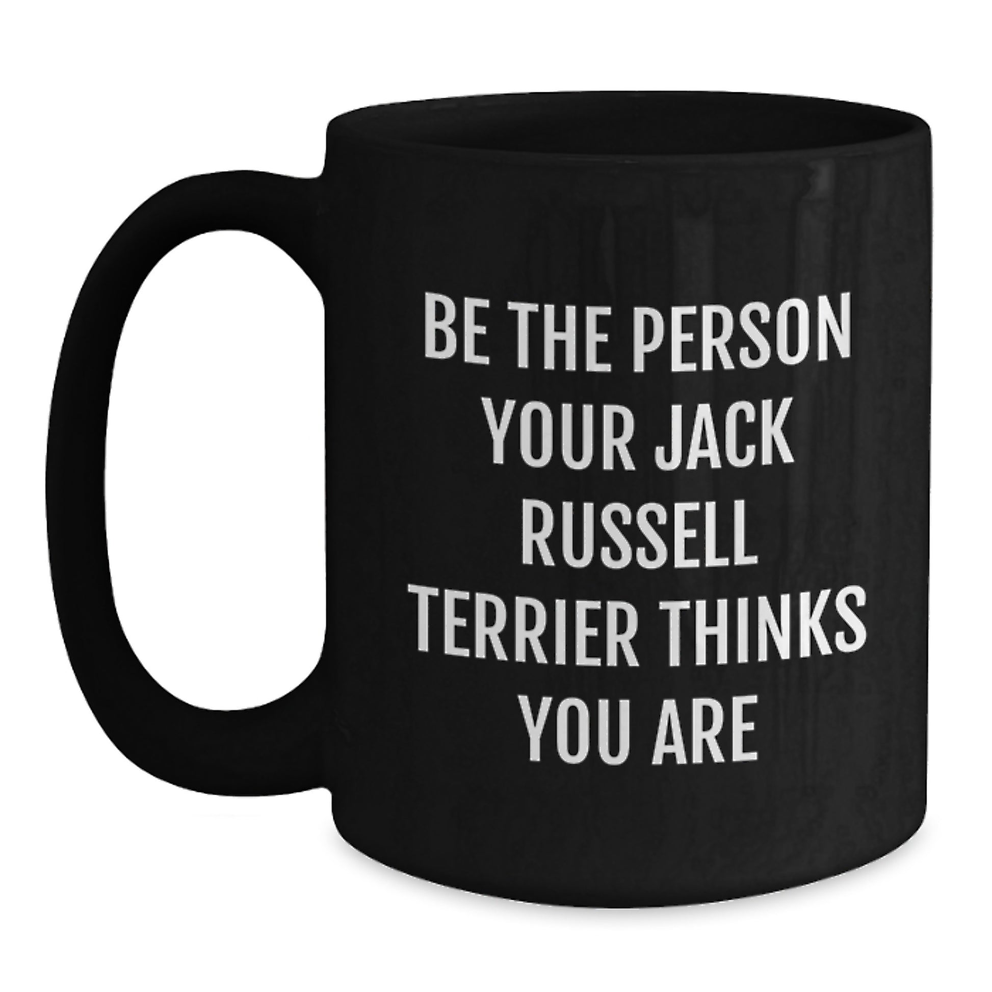 Jack Russell Terrier Dog Lovers Quotes Funny Black Coffee Mugs Gifts from Men to Women Friends Coworkers Family, Gifts for Jack Russell Terrier Dog, Birthday Unique Presents - Main