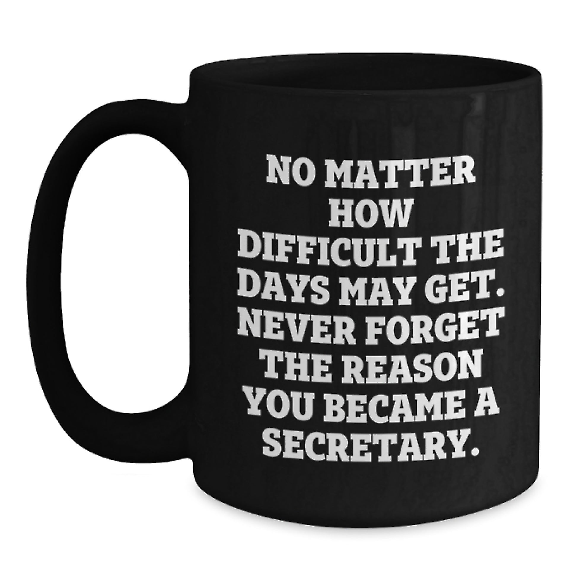 Funny Secretary Quote Black Coffee Mugs Christmas Unique Gifts from Friends and Family - Main