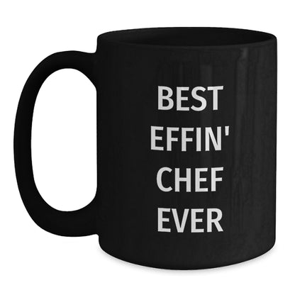 Funny Chef Gifts from Men to Best Effin' Chef Ever Lover, Unique Black Coffee Mugs for Christmas, Inspirational Kitchenware for Men, Women, Friends, Family - Main