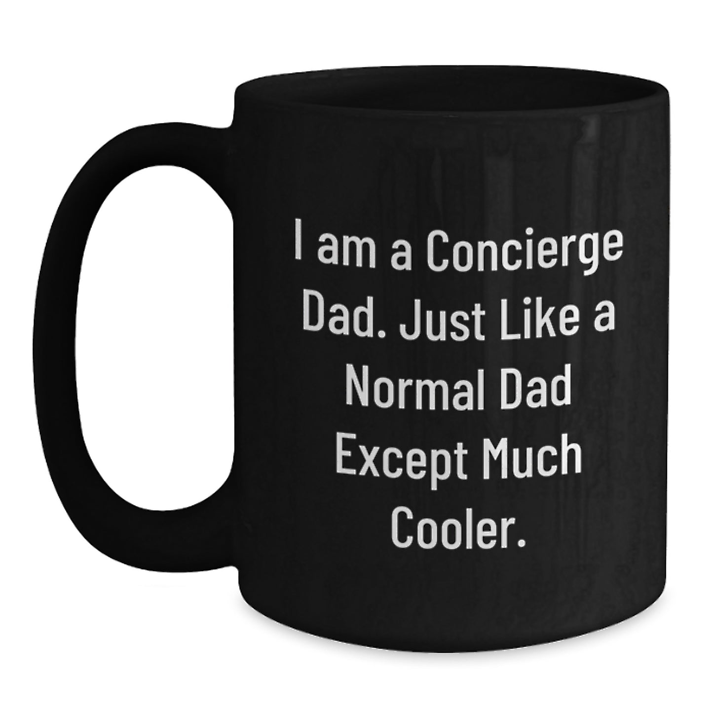 Concierge Dad Black Coffee Mugs, Funny Holiday Gifts for Him, Unique Christmas Memorable Presents from Men, Funny 'I Am A Concierge Dad' Mugs - Main